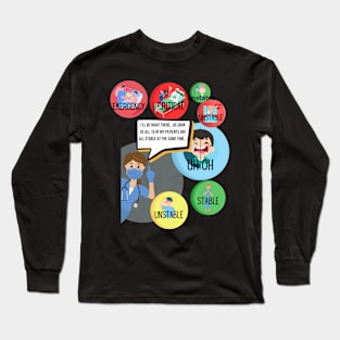 Nurses : I'll be right there! Long Sleeve T-Shirt